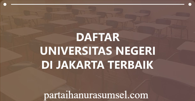 Daftar Lengkap Universitas Negeri di Jakarta